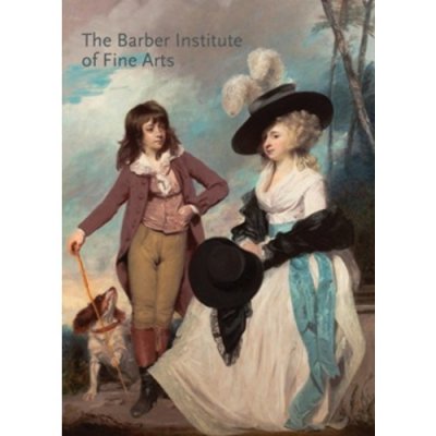 Cover of Richard Verdi, Sarah Beattie, Jonathan Jarrett, Nicola Kalinsky and Robert Wenley, The Barber Institute of Fine Arts (London 2017).